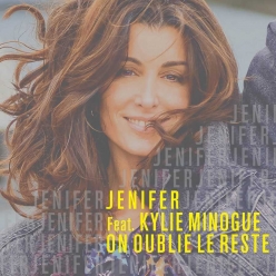 Jenifer Ft. Kylie Minogue - On Oublie Le Reste
